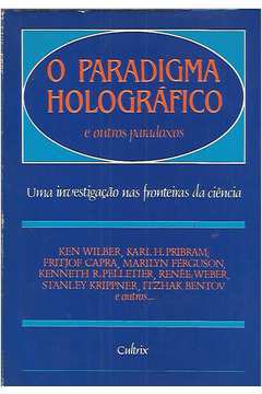 O Paradigma Holográfico e Outros Paradoxos