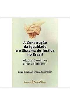 A Construção da Igualdade e o Sistema de Justiça no Brasil