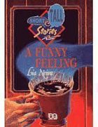 A Funny Feeling - Short & Tall Stories
