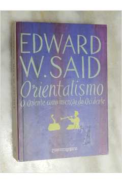 Livro: Orientalismo - O Oriente Como Invenção Do Ocidente - Edward W ...