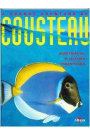 A Grande Aventura de Cousteau - Austrália: a Última Fronteira
