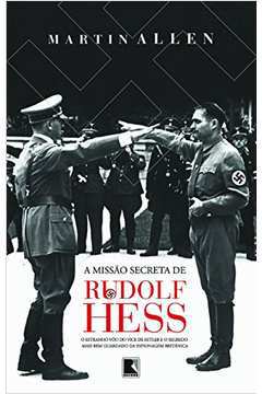 A Missão Secreta de Rudolf Hess