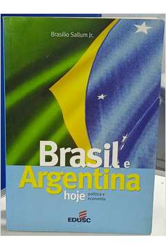 Brasil e Argentina Hoje, Política e Economia
