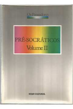 Pré-socráticos - Volume I