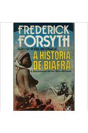 A História de Biafra - o Nascimento de um Mito Africano