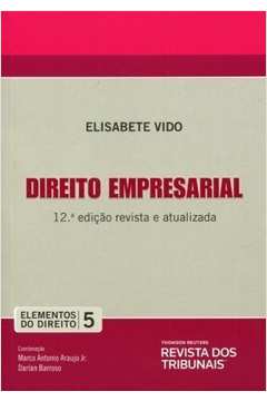 Direito Empresarial - Volume 5. Coleção Elementos do Direito