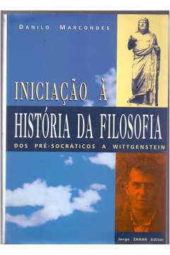 Livro: Iniciacao a Historia da Filosofia - Danilo ...