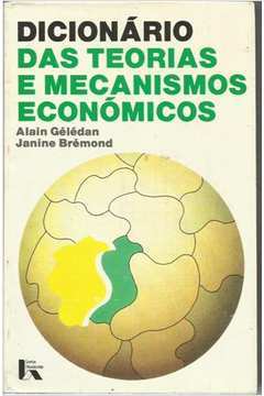 Dicionário das Teorias e Mecanismos Economicos