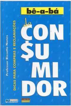 Livro: Be a Ba do Consumidor - Rizzatto Nunes | Estante Virtual