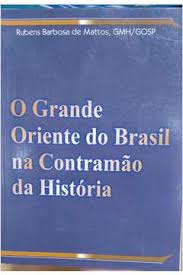 O Grande Oriente do Brasil na Contramão da História