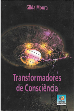 Transformadores de Consciência - Autografado