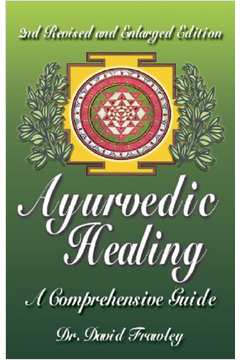 Ayurvedic Healing: a Comprehensive Guide