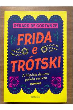 Frida e Trótski - a História de uma Paixão Secreta