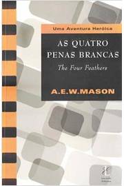 As Quatro Penas Brancas - the Four Feathers