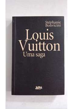 Louis Vuitton uma Saga
