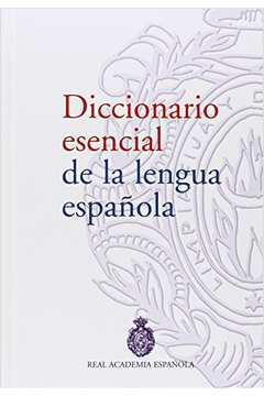 Diccionario Esencial de La Lengua Espanola
