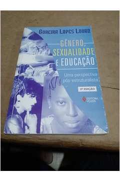 Livro: Gênero, Sexualidade E Educação - Guacira Lopes Louro | Estante ...