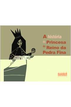A História da Princesa do Reino da Pedra Fina
