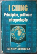 I Ching Princípios, Prática e Interpretação
