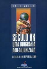 Século Xx: uma Biografia Não Autorizada - o Século do Imperialismo