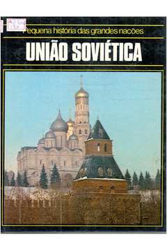 Pequena História das Grandes Nações: União Soviética