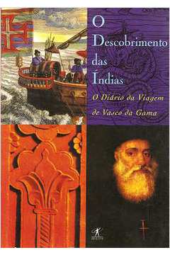 O Descobrimento das Índias: o Diário da Viagem de Vasco da Gama