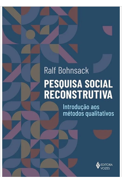 Pesquisa Social Reconstrutiva: Introdução aos Métodos Qualitativos