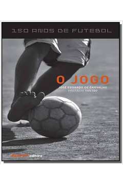 O Jogo - Coleção 150 Anos de Futebol