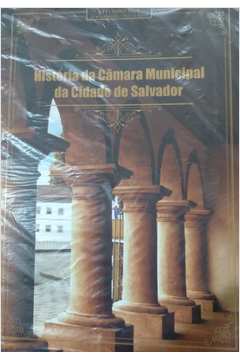 História da Câmara Municipal da Cidade de Salvador