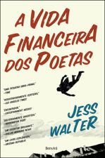 A Vida Financeira dos Poetas de Jess Walter pela Benvira (2013)
