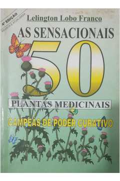 As Sensacionais 50 Plantas Medicinais