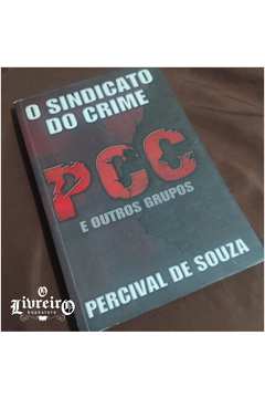 Pcc: o Sindicato do Crime e Outros Grupos