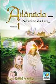 Atlântida no Reino da Luz - Volume 1