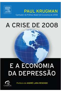 A Crise de 2008 e a Economia da Depressão