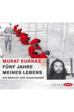 Funf Jahre Meines Lebens de Murat Kurnaz pela Rowohlt (2007)
