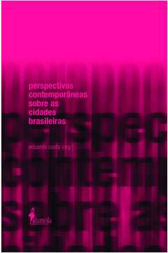 Perspectivas Contemporâneas Sobre as Cidades Brasileiras