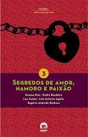 Segredos de Amor, Namoro e Paixão- Coleção Clube dos Segredos, V. 3