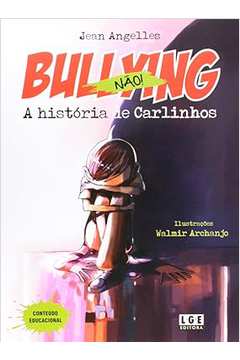 Bullying Não. a História de Carlinhos