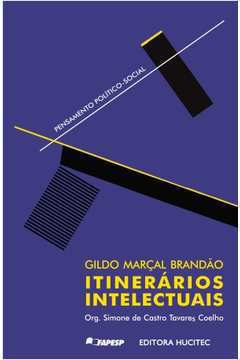 Gildo Marçal Brandao - Itinerarios Intelectuais