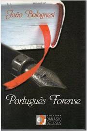 Português Forense de João Bolognesi pela Damásio de Jesus (2006)
