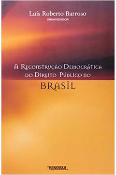 A Reconstrução Democrática do Direito Público no Brasil