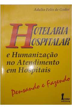 Hotelaria Hospitalar e Humanização no Atendimento Em Hospitais