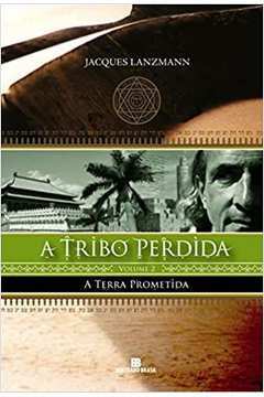 A Tribo Perdida - Vol. 2 a Terra Prometida