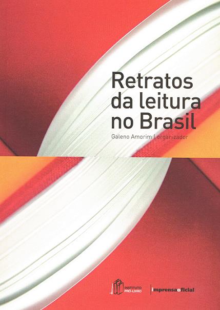 Livro: Retratos Da Leitura No Brasil - Galeno Amorim | Estante Virtual