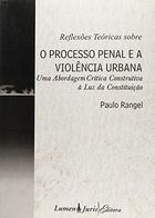 Reflexoes Teoricas Sobre o Processo Penal e a Violencia Urbana