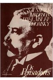 Os Pensadores - Saussure / Jakobson / Hjelmslev / Chomsky