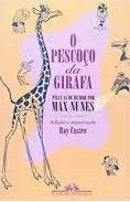 O Pescoço da Girafa - Pílulas de Humor por Max Nunes