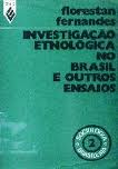 Investigação Etnológica no Brasil e Outros Ensaios
