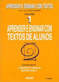 Aprender e Ensinar Com Textos de Alunos - Volume 1