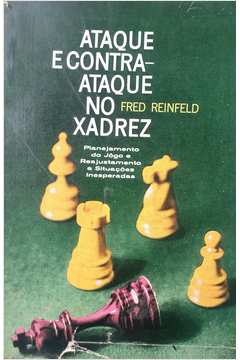 Livro Ataque e Contra Ataque no Xadrez de Reinfeld, Fred ( Português-Brasil  )
